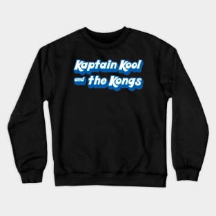Kaptain Kool and the Kongs #1 Crewneck Sweatshirt